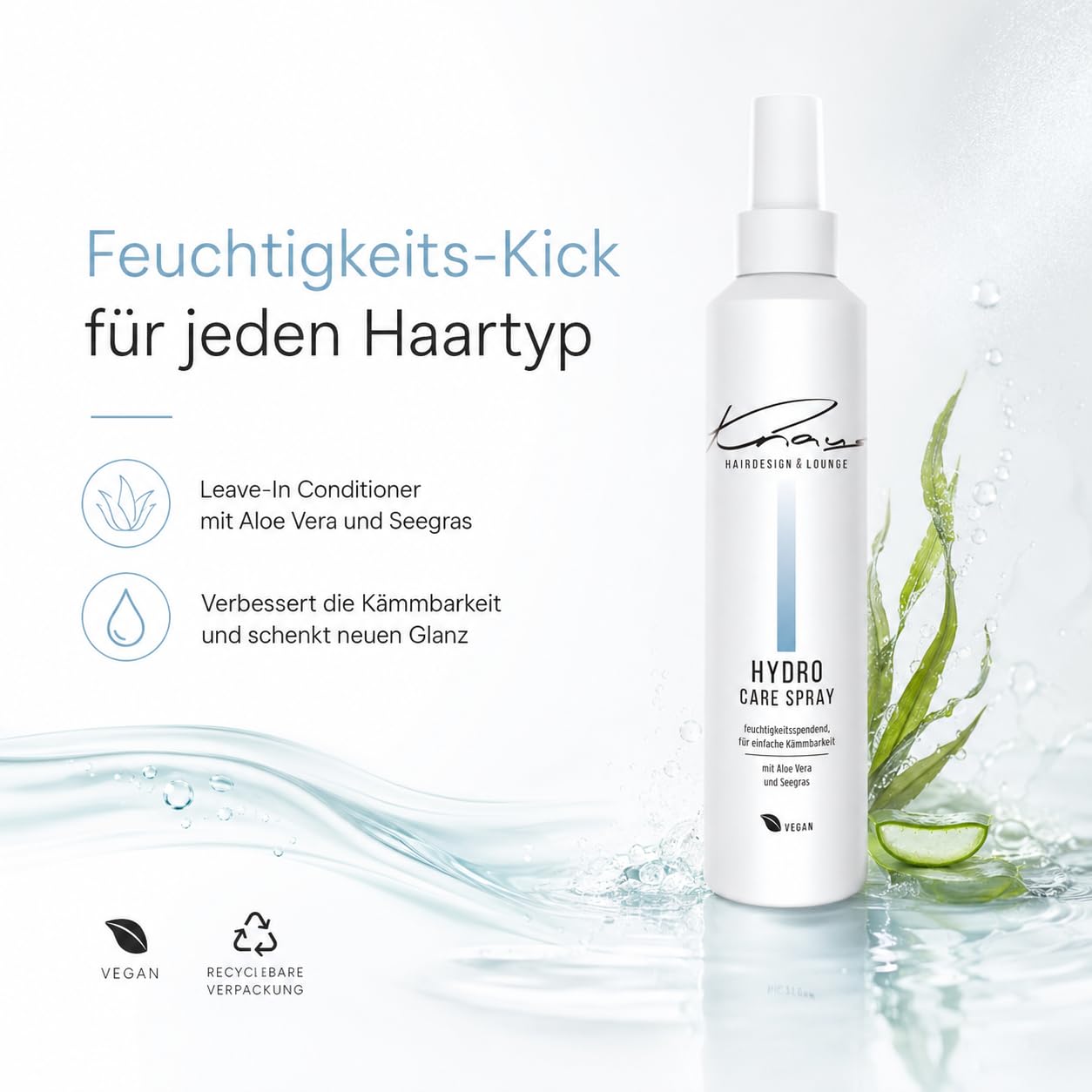 Knaus Hydro Care Spray Friseur Leave-In Conditioner mit Aloe Vera Seegras und Panthenol für alle Haartypen, Salon Pflege-Spray ohne Ausspülen verbessert Kämmbarkeit und Glanz Vegan 200ml