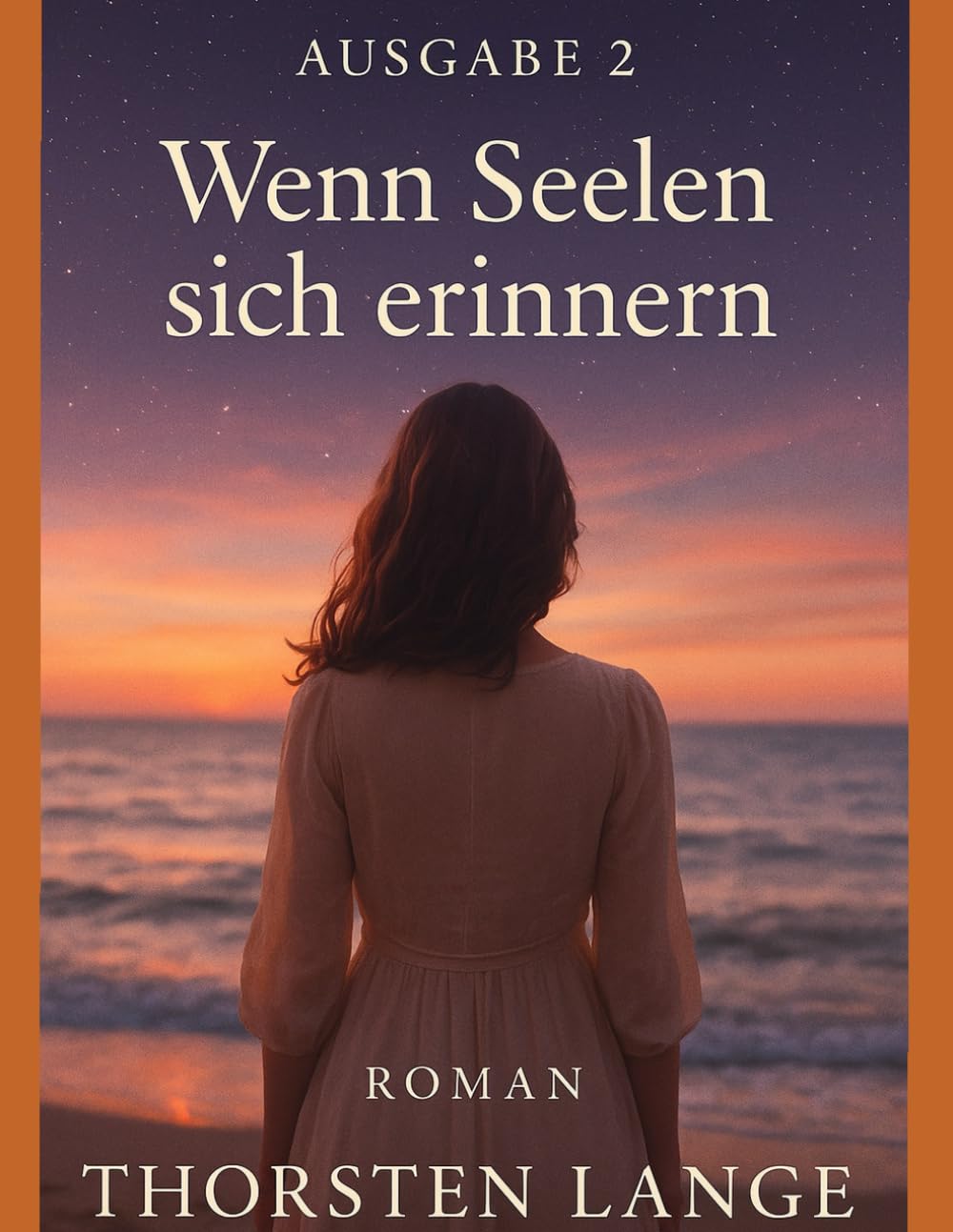 Wenn Seelen sich erinnern: Ein Roman über Liebe, Verlust und das Licht, das niemals erlischt