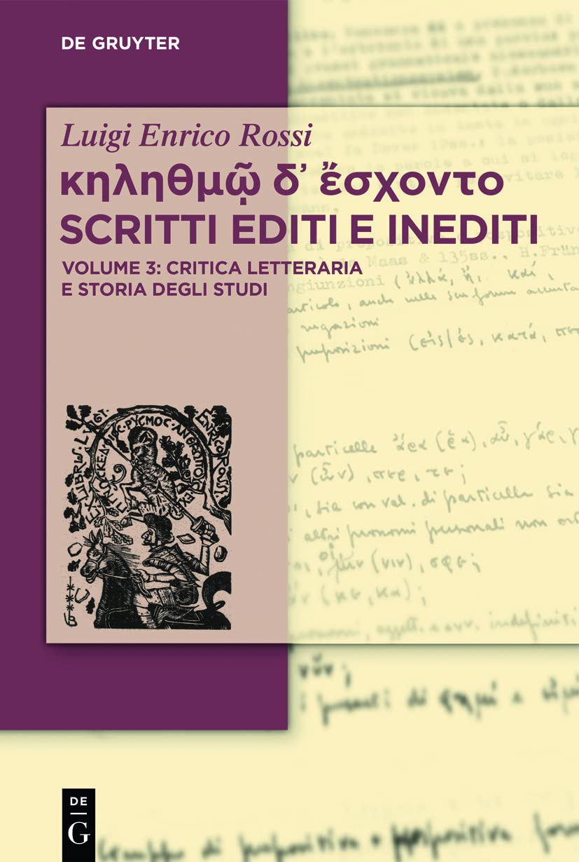 κηληθμῷ δ᾽ ἔσχοντο Scritti editi e inediti: Vol. 3: Critica Letteraria e Storia degli studi