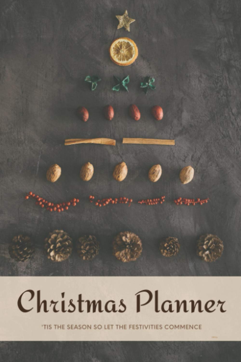 Christmas Planner | The Festively Perfect (Undated) Organiser: 12 Day Countdown, Shopping Lists, Food, and Much More...