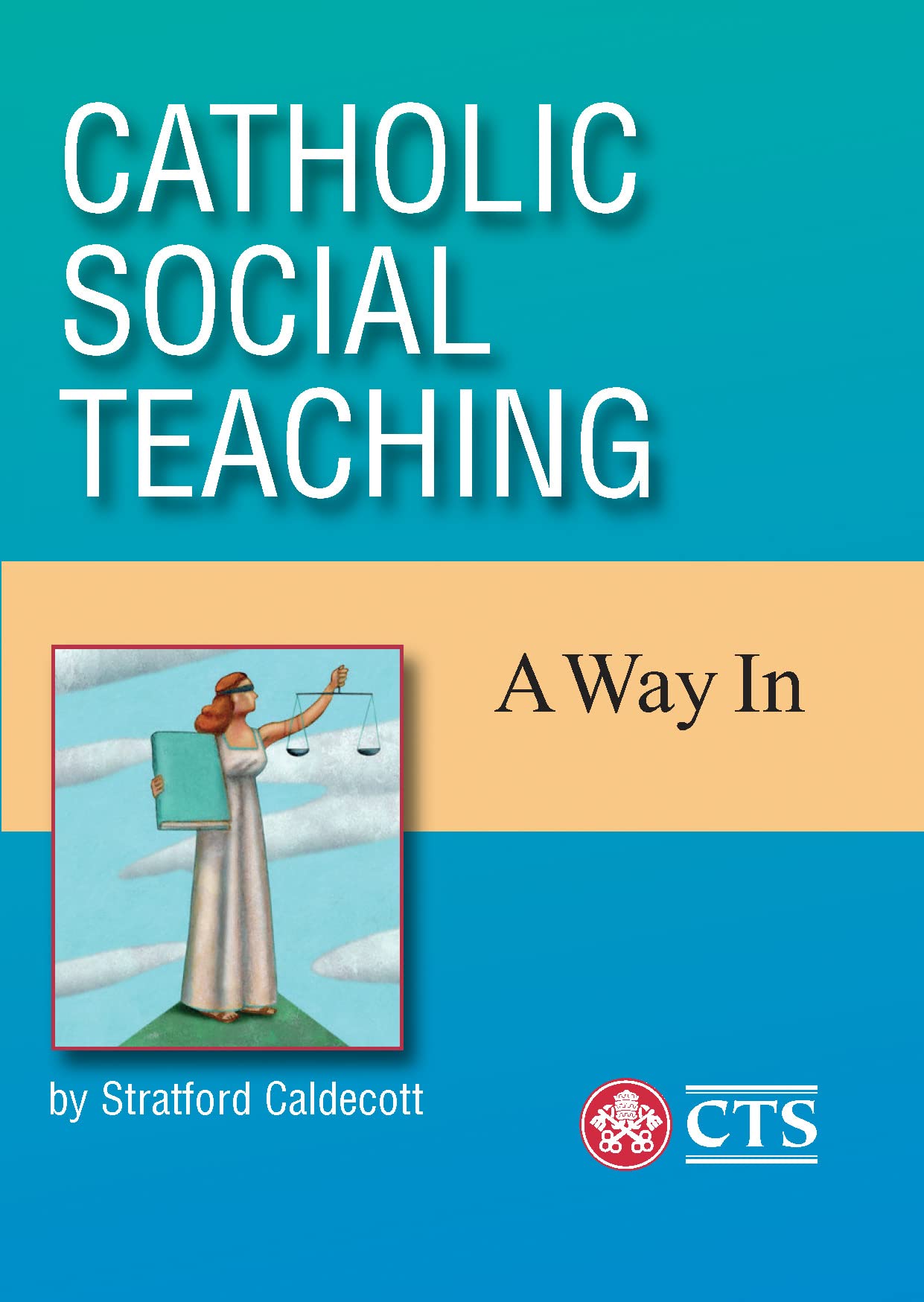 Buy Catholic Social Teaching: A Way In — BookShops.in