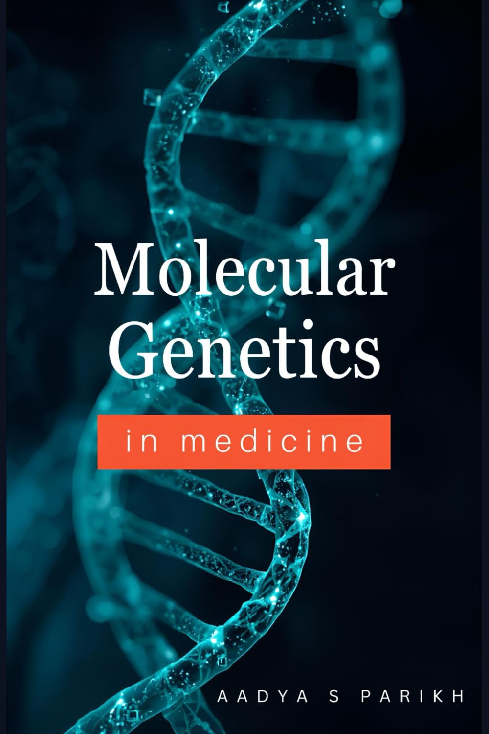 Molecular Genetics in Medicine