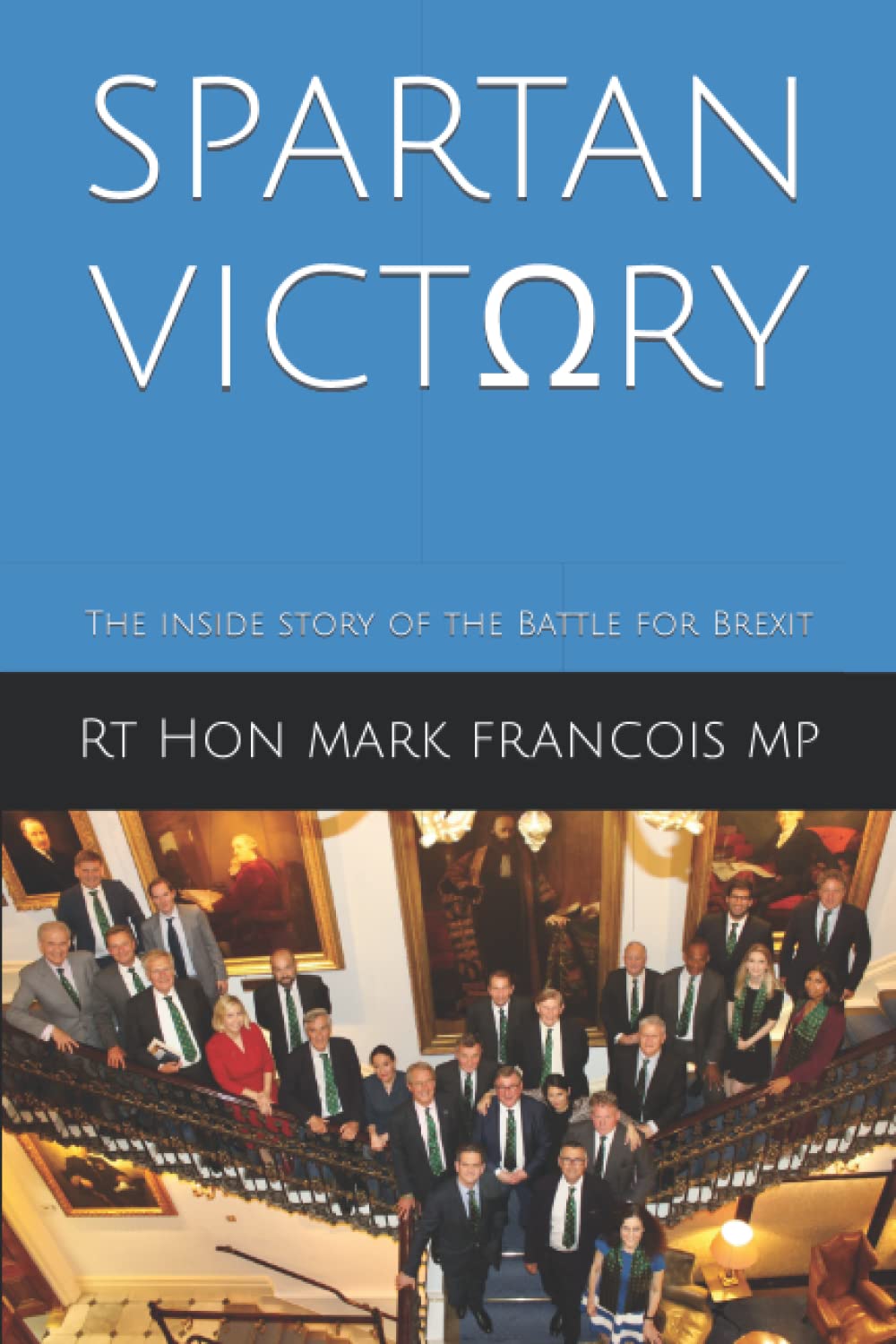 Spartan Victory: The Inside Story of the Battle for Brexit