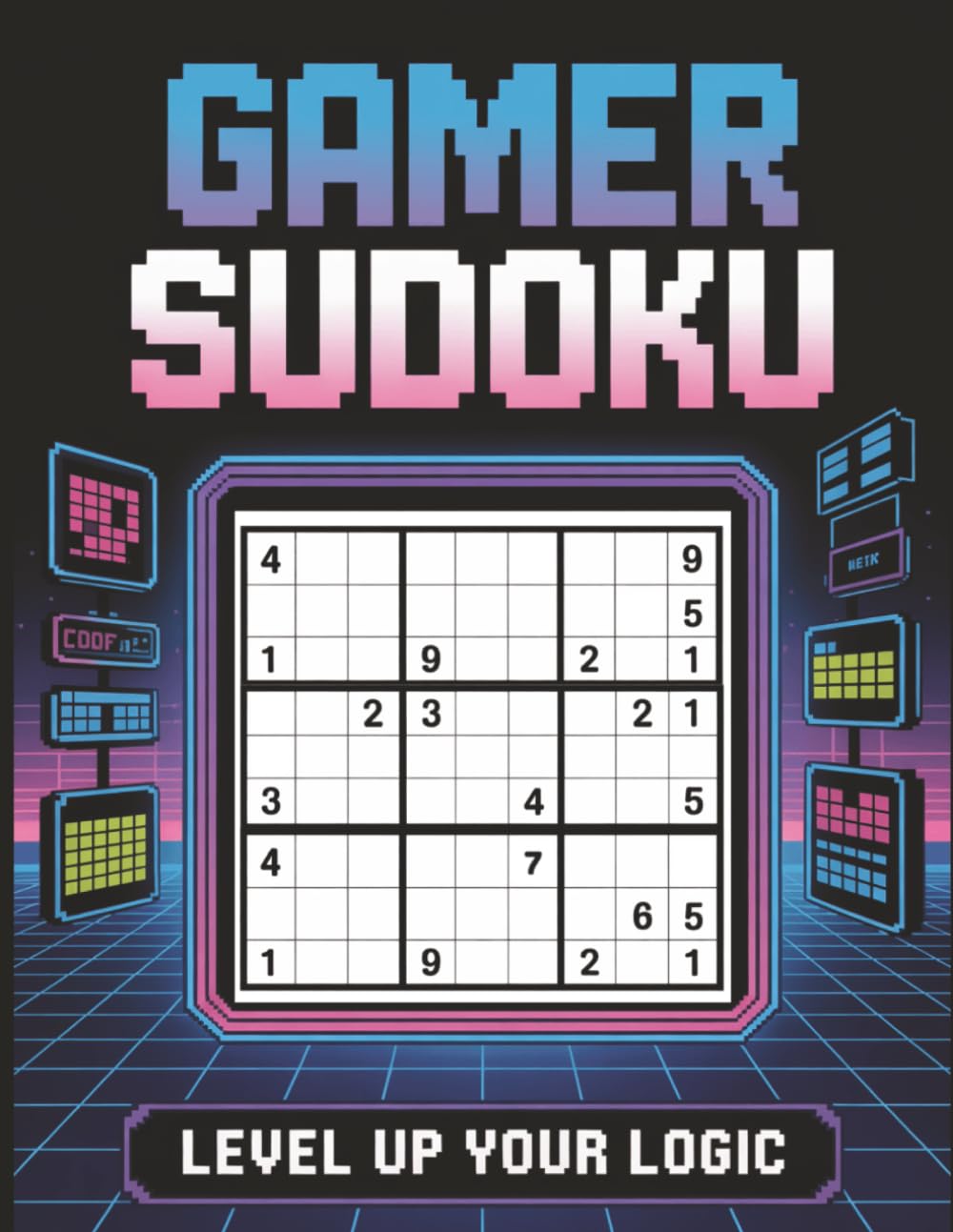 Retro Gamer Sudoku: Level Up Your Brain With 100 Fun Sudoku Challenges for Teens, Gamers & Puzzle Lovers