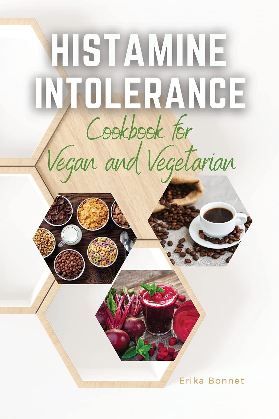 Buy HISTAMINE INTOLERANCE COOKBOOK FOR VEGAN THE BEST EASY LOW