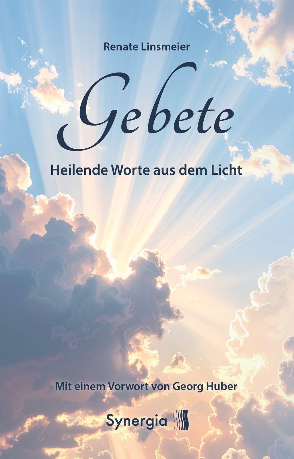 Gebete: Heilende Worte aus dem Licht