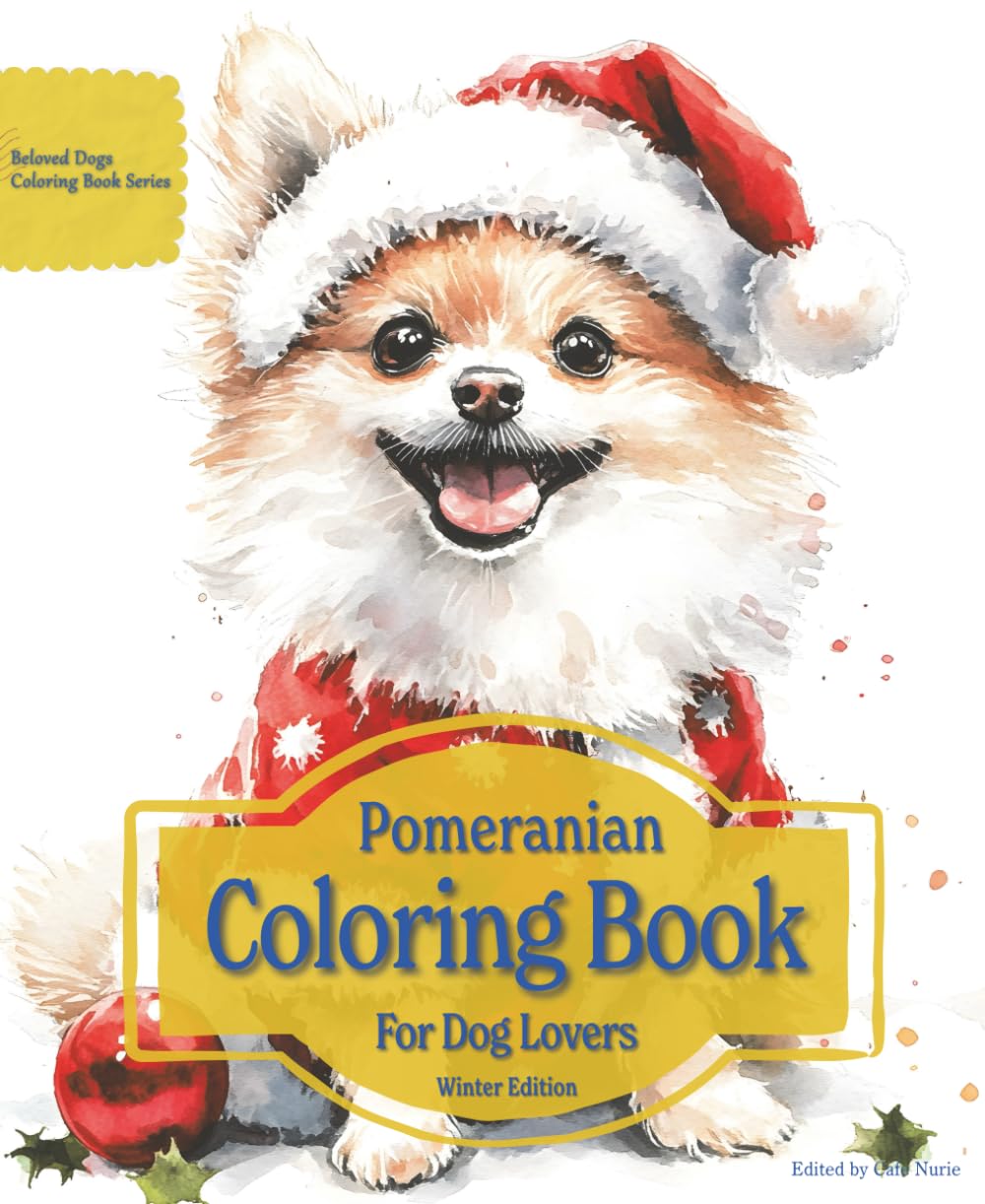 Pomeranian Coloring Book For Dog Lovers Winter Edition: Beloved Dogs Coloring Book Serise