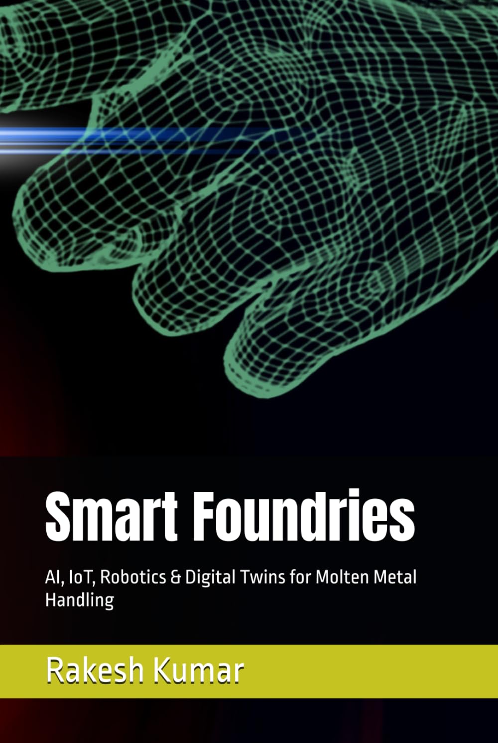 Smart Foundries: AI, IoT, Robotics & Digital Twins for Molten Metal Handling