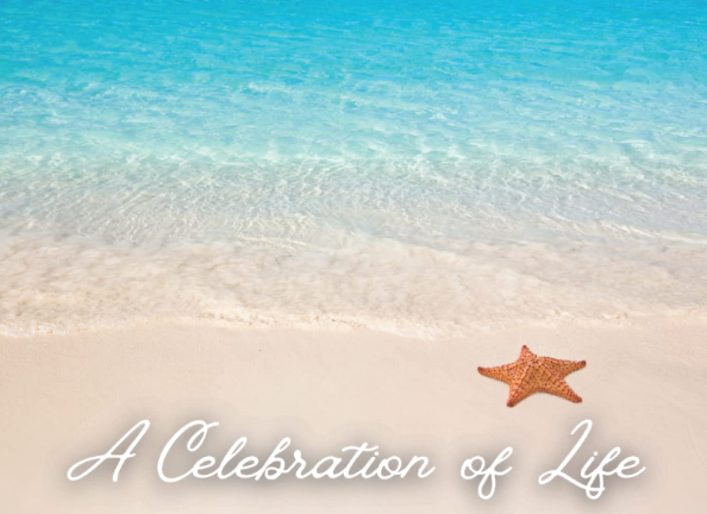 A Celebration of Life: Funeral Guest Book - Beach Themed Cover
