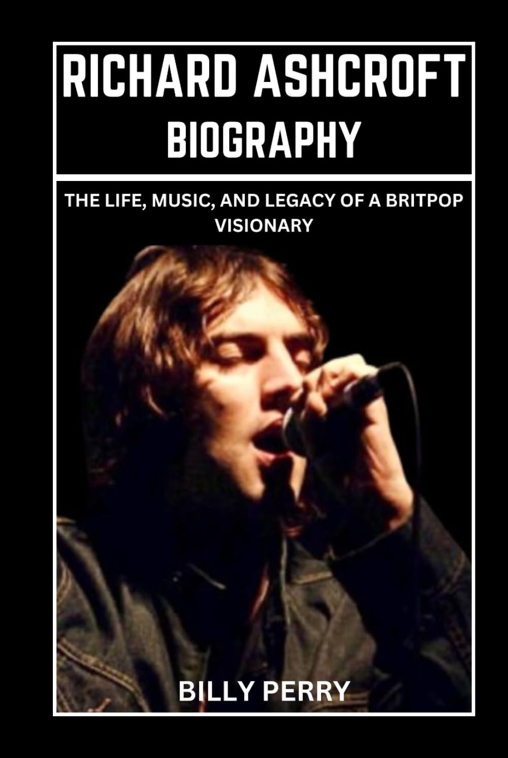 Richard Ashcroft Biography: The Life, Music, and Legacy of a Britpop Visionary