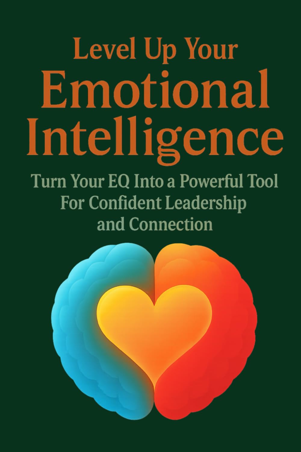 Level Up Your Emotional Intelligence: Transforming Struggles Into Strengths