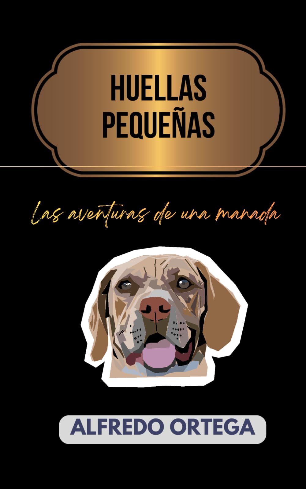 HUELLAS PEQUEÑAS: Las aventuras de una manada