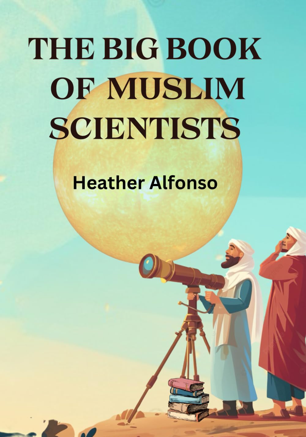 The Big Book of Muslim Scientists