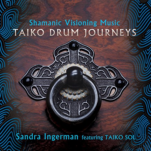Shamanic Visioning Music: Taiko Drum Journeys