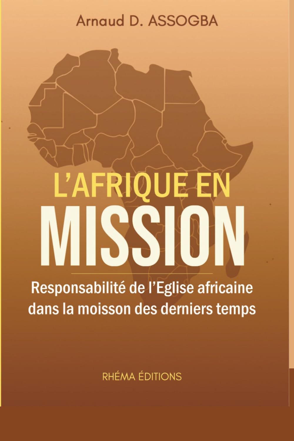 L’AFRIQUE EN MISSION.: Responsabilité de l’Eglise africaine dans la moisson des derniers temps.