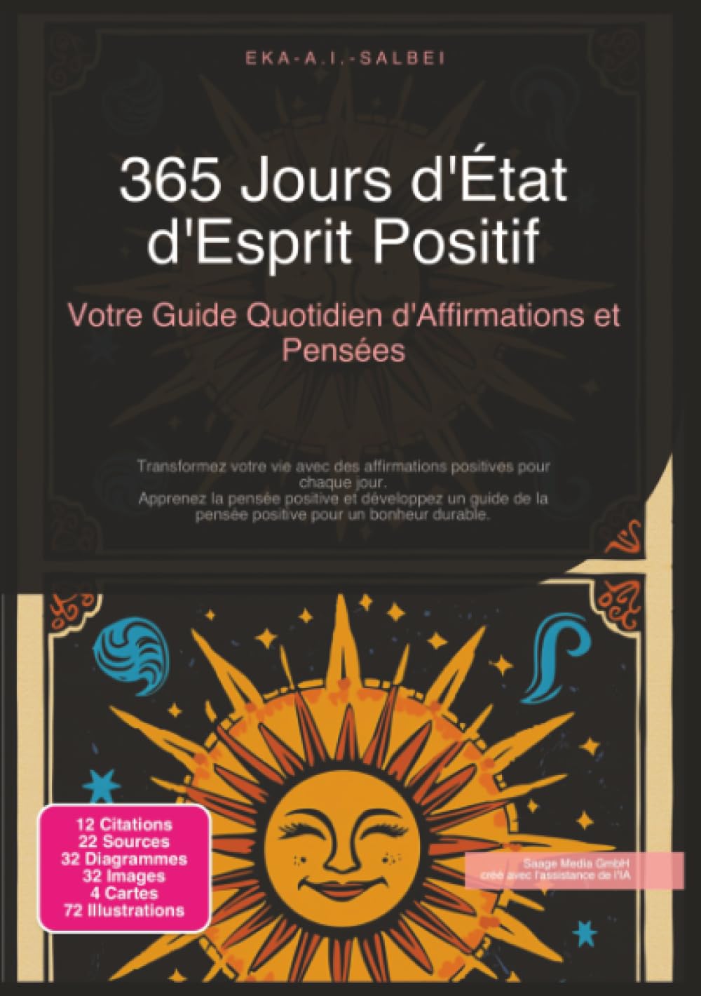 365 Jours d'État d'Esprit Positif: Votre Guide Quotidien d'Affirmations et Pensées