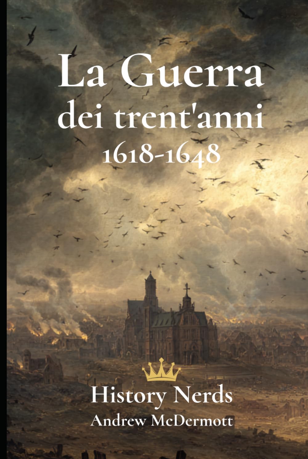 La Guerra dei trent'anni: 1618-1648