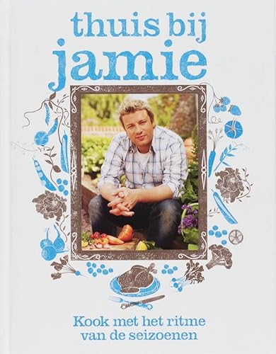 Thuis bij Jamie: kook met het ritme der seizoenen 9021520885 Book Cover