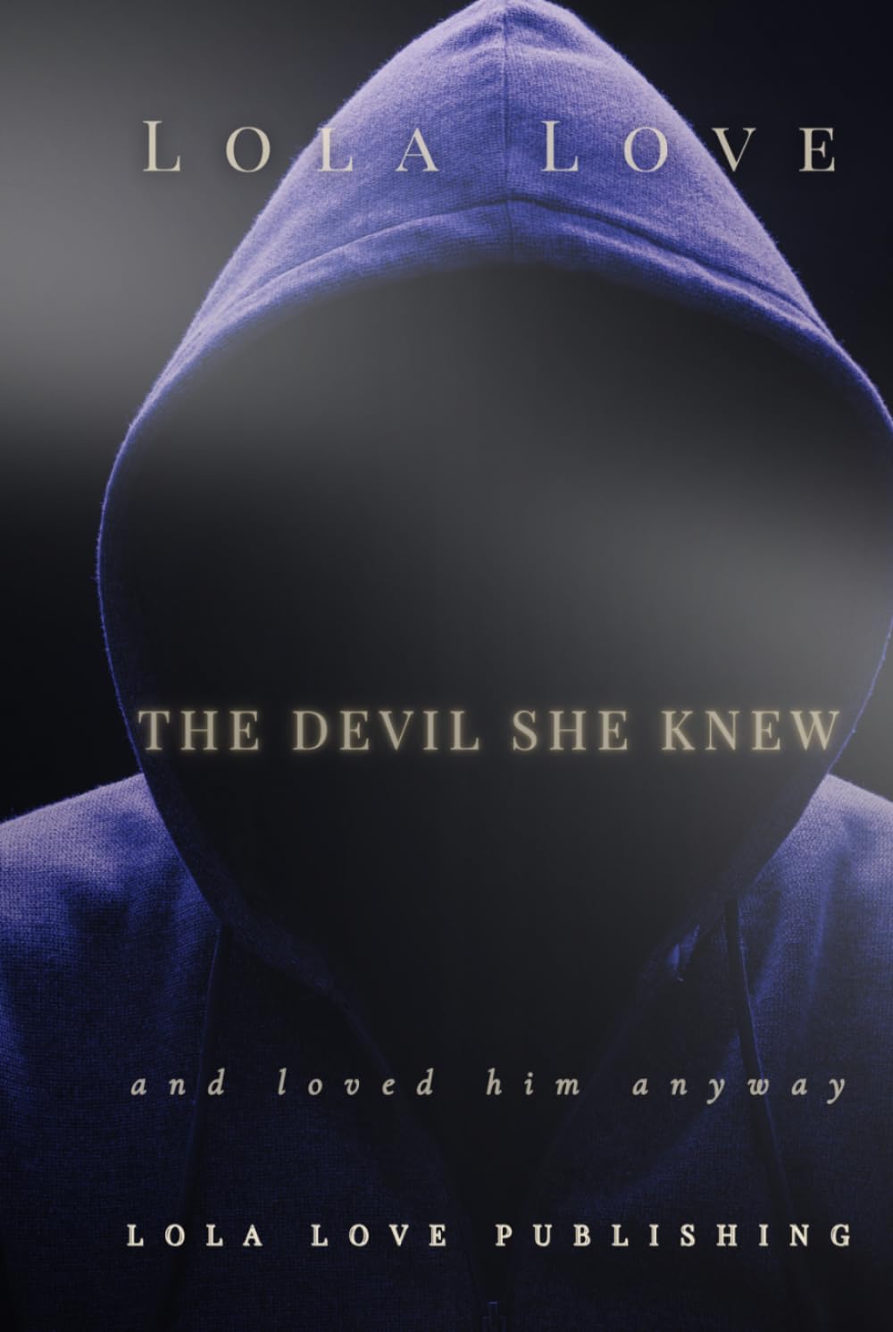 The Devil She Knew: and loved him anyway