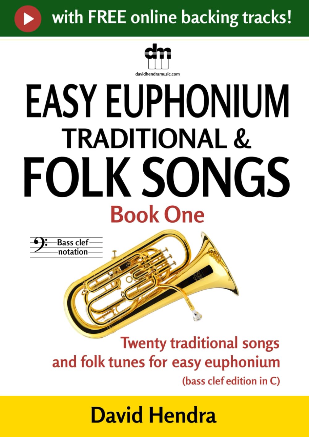 Easy Euphonium Traditional & Folk Songs - Book One: Twenty traditional songs & folk tunes arranged for easy euphonium (bass clef edition in C) (easy euphonium (bass clef) series)