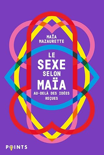 Le Sexe selon Maïa: Au-delà des idées reçues