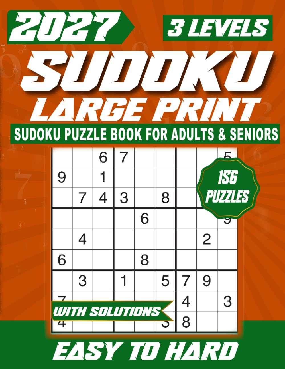 Sudoku Extra Large Print: 156 Large Print Sudoku Puzzles from Easy to Hard for Adults & Seniors with Complete Solutions