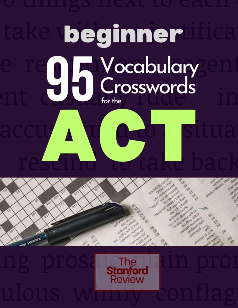 95 Vocabulary Crosswords for the ACT Beginner