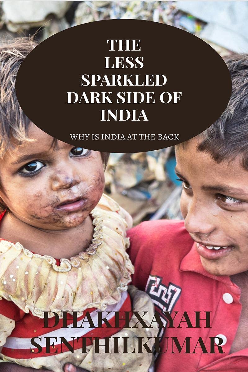 THE LESS SPARKLED DARK SIDE OF INDIA : WHY INDIA IS AT THE BACK?