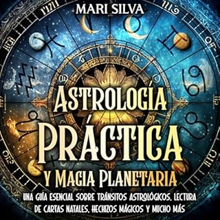Astrología Práctica y Magia Planetaria [Practical Astrology and Planetary Magic] Audiolibro Por Mari Silva arte