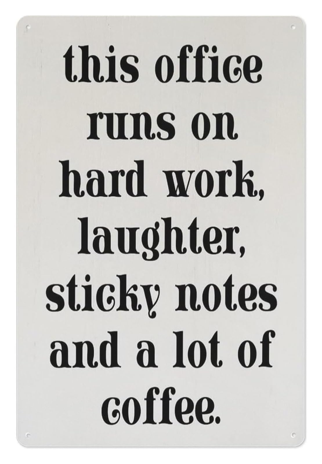 ZDVHOMCB This Office Runs on Hard Work and Coffee Humorous Metal Sign Rustic Farmhouse Decor for Office Home Coffee Shop (8 X 12 inch)