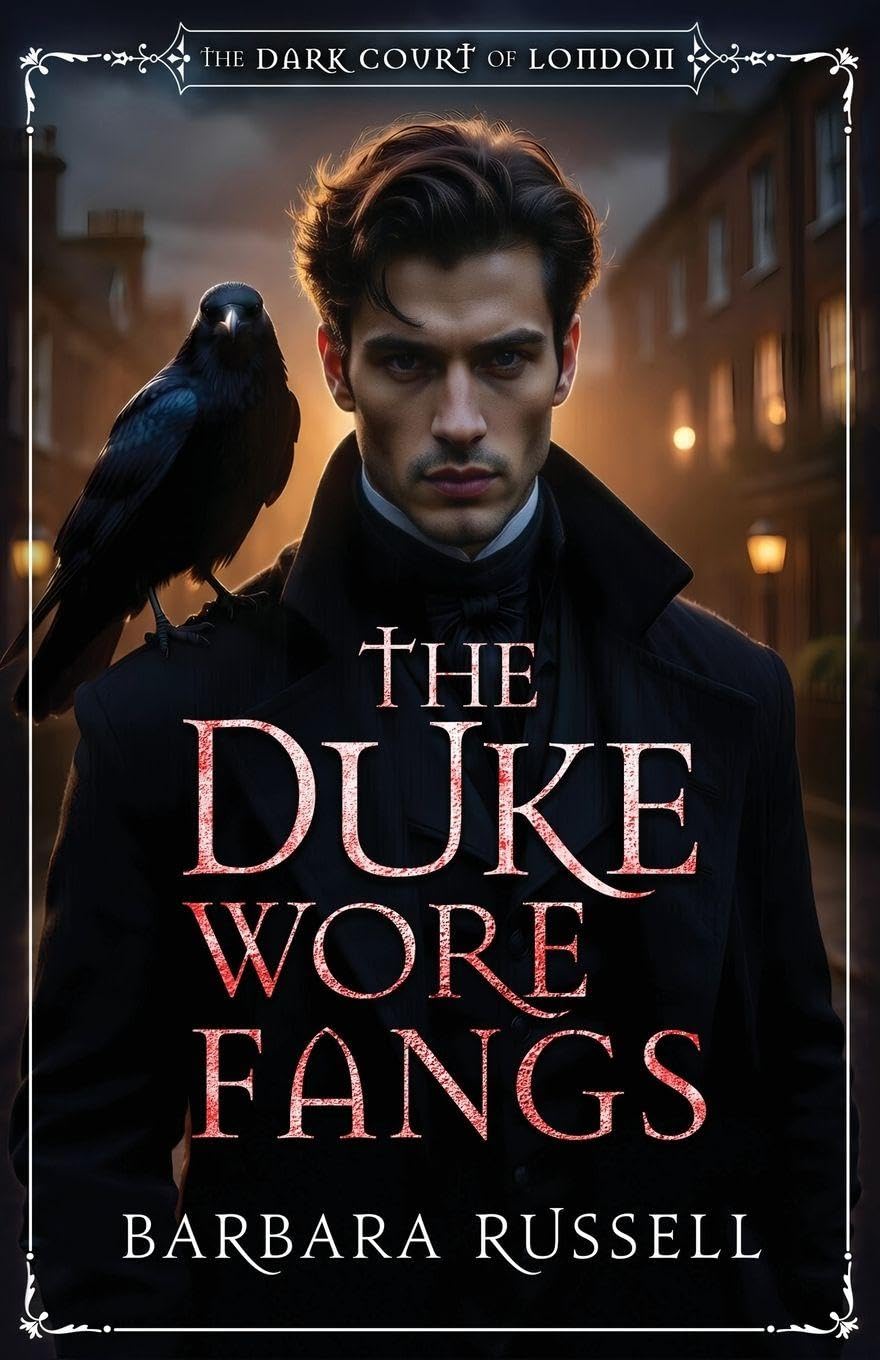 The Duke Wore Fangs: 1 (The Dark Court of London)