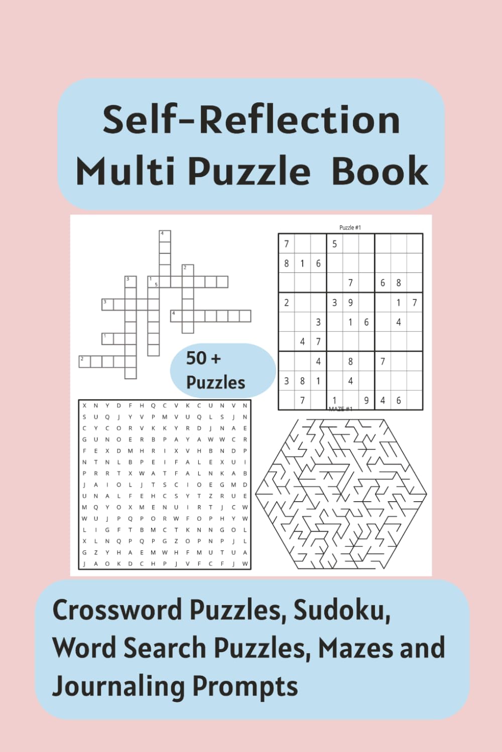 Self-Reflection Multi Puzzle Book: Crossword Puzzles, Sudoku, Word Search Puzzles, Mazes and Journaling Prompts