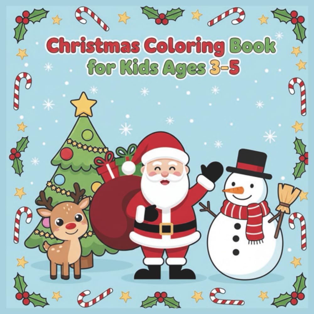 Christmas Coloring Book for Kids Ages 3–5: Simple, Fun, and Festive Pages for Toddlers and Preschoolers
