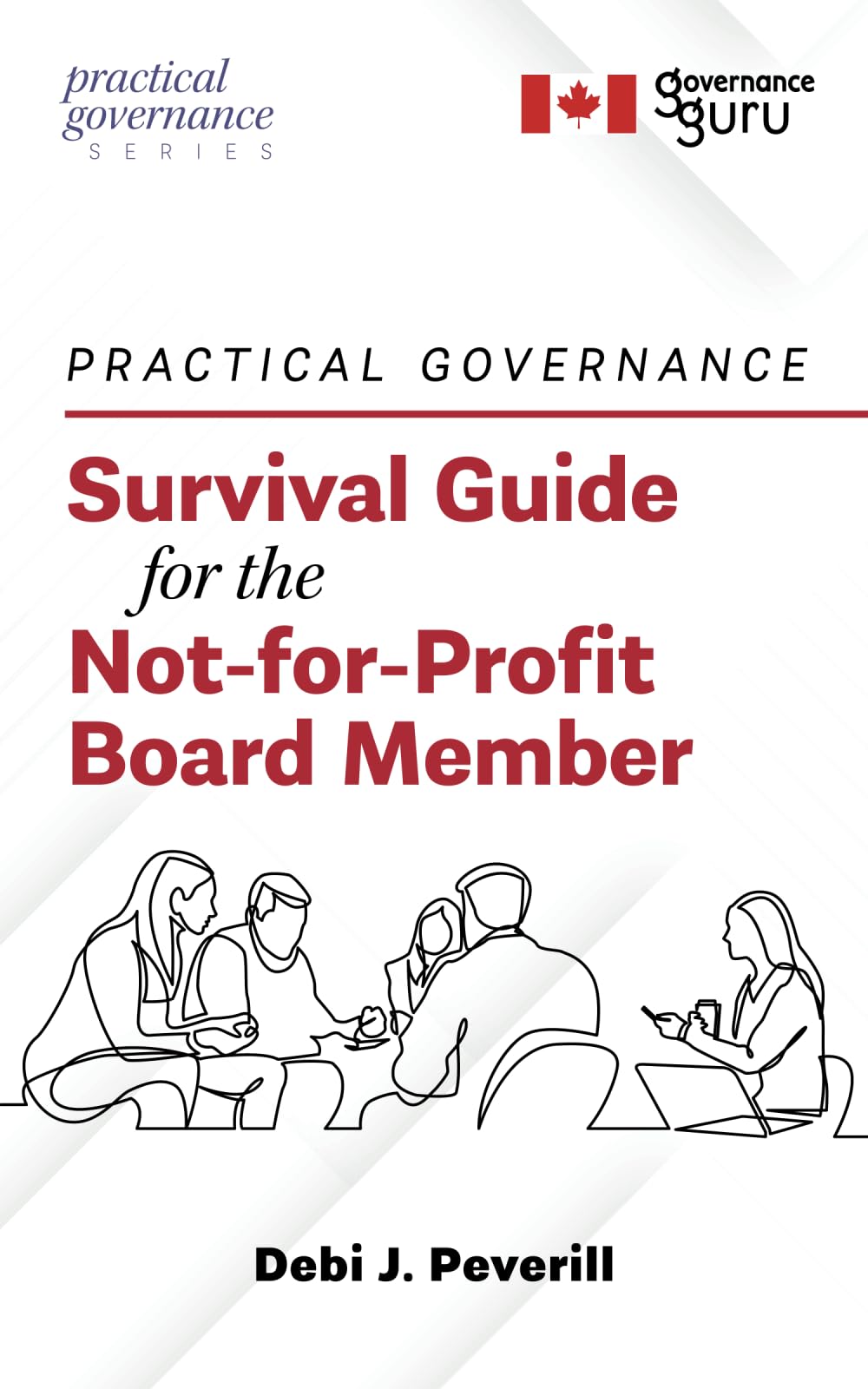 Practical Governance: Survival Guide for the Not-for-Profit Board Member