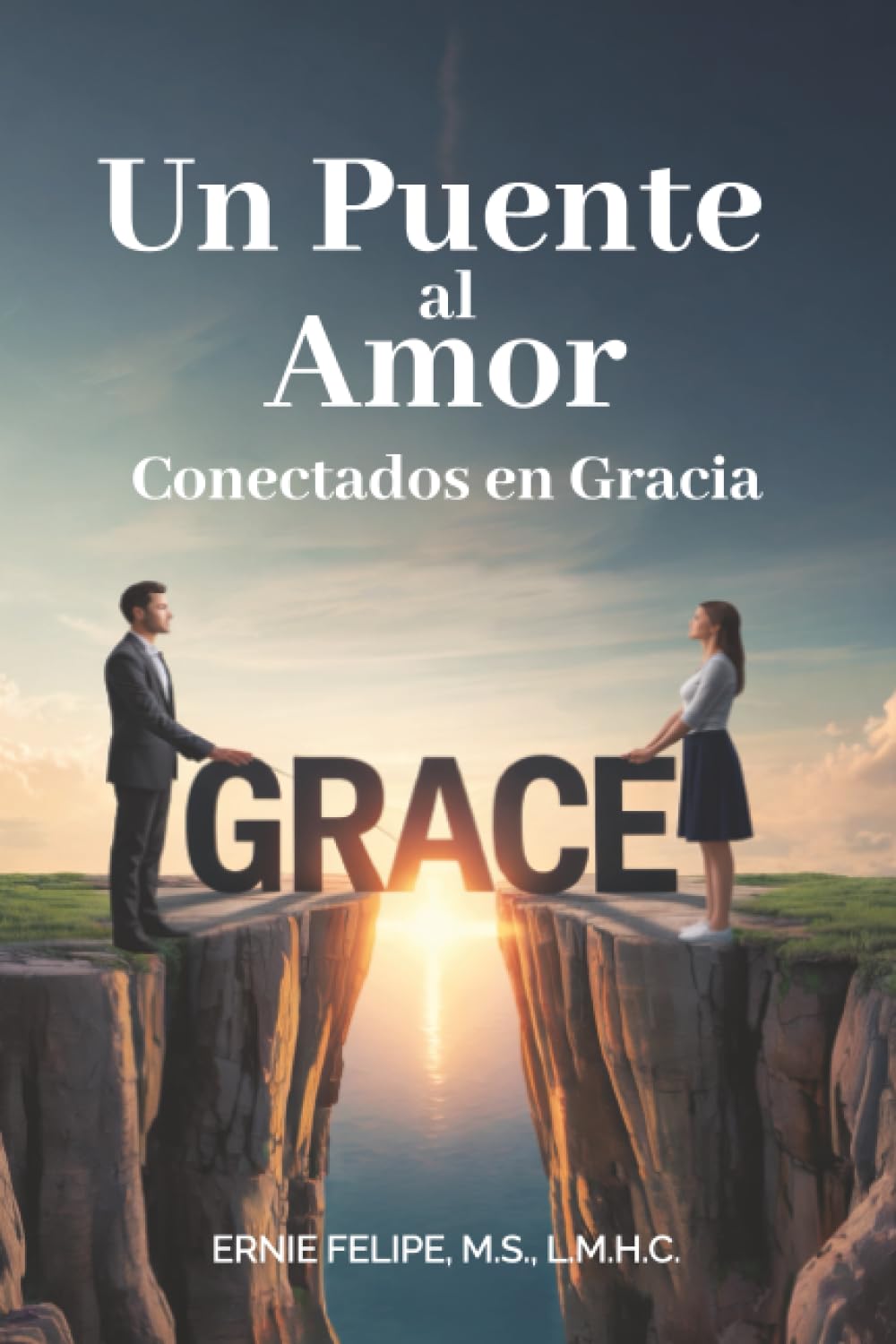 Un Puente al Amor: Conectados en Gracia