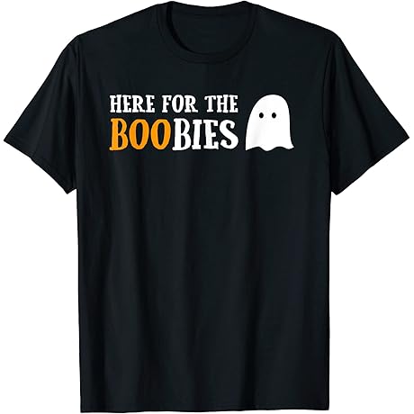 Here For The Boobies Funny Boo Ghost Pun Halloween T-shirt