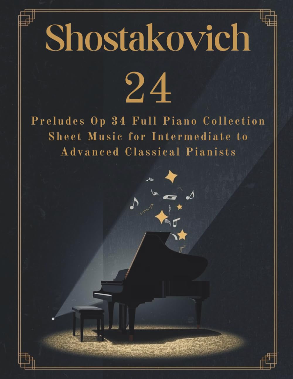 Shostakovich 24 Preludes Op 34 Full Piano Collection Sheet Music for Intermediate to Advanced Classical Pianists