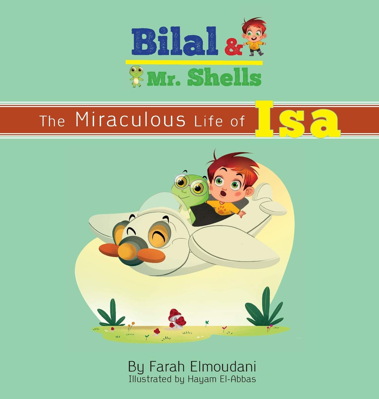 Bilal & Mr. Shells: The Miraculous Life of Isa: 1 Hardcover – Import, 5 March 2020