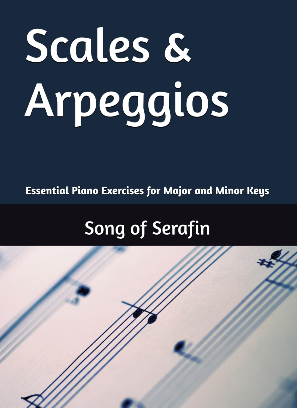 Scales & Arpeggios: Essential Piano Exercises for Major and Minor Keys