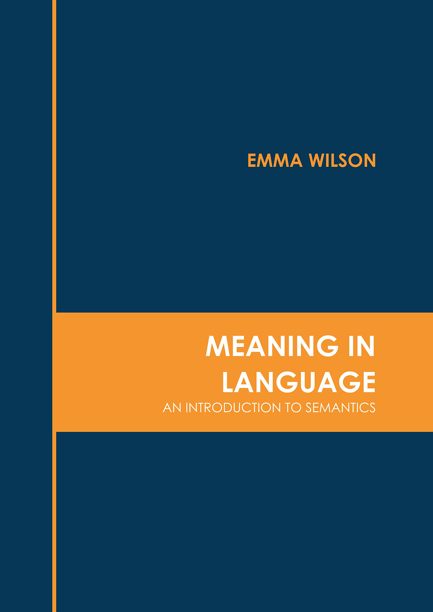 Murphy & Moore Publishing Meaning in Language: An Introduction to Semantics