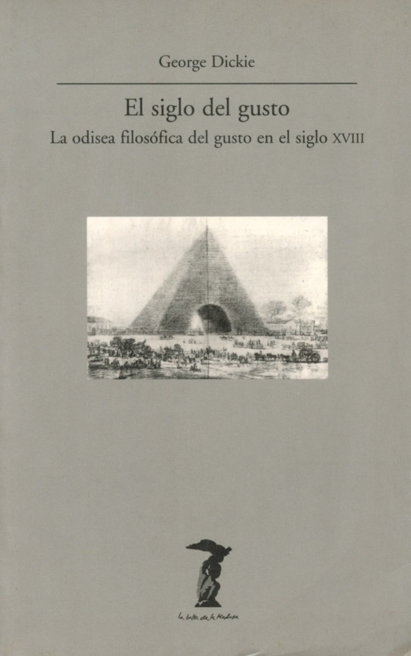 El Siglo del Gusto: La odisea filosófica del gusto en el siglo XVIII: 130 (La balsa de la Medusa)