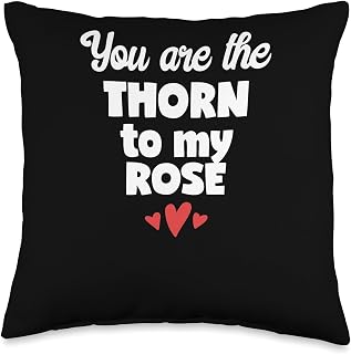 You Are the Thorn to my Rose Gift Throw Pillow