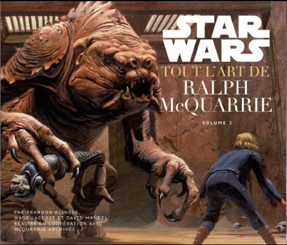 Star Wars - Tout l'art de Ralph Mac Quarrie: Volume 2