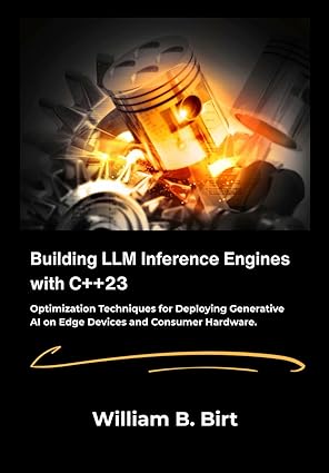Building LLM Inference Engines with C++23: Optimization Techniques for ...