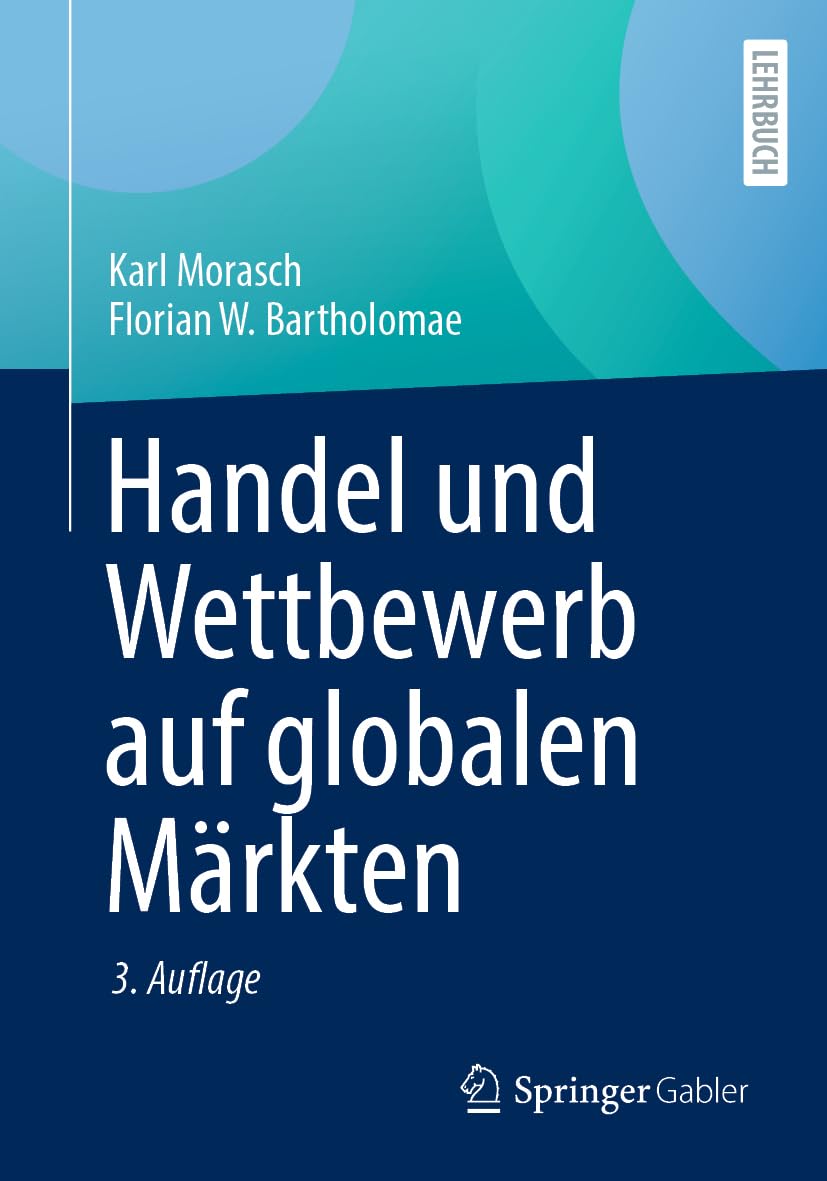Handel und Wettbewerb auf globalen Märkten (German Edition)