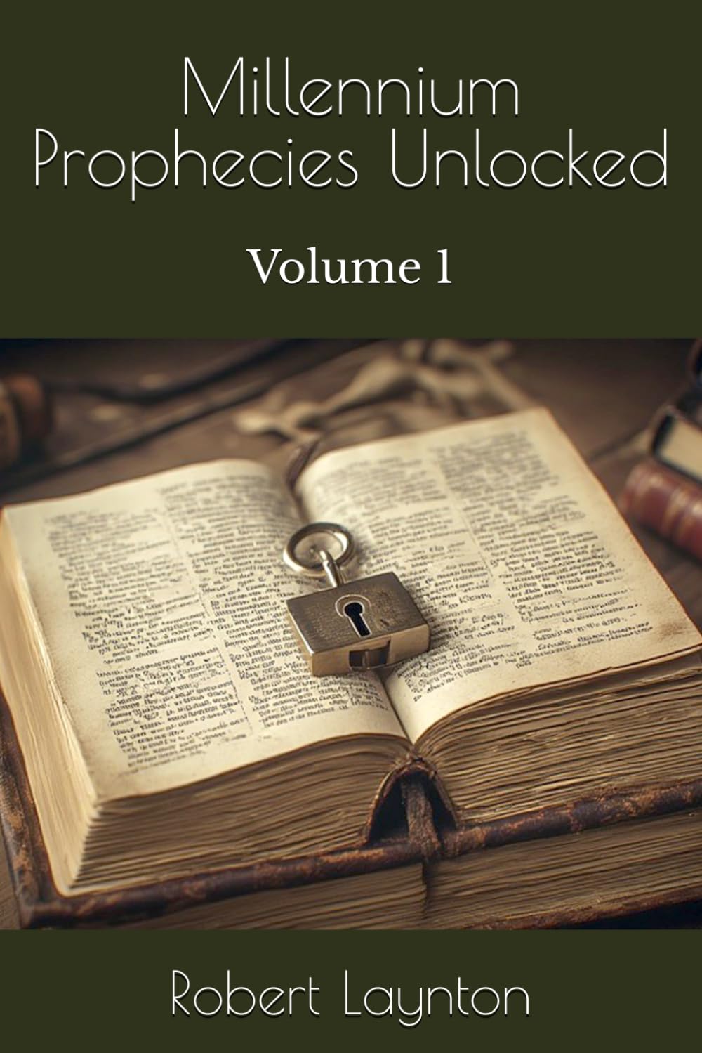 Millennium Prophecies Unlocked: Volume 1
