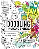 Doodling for Academics: A Coloring and Activity Book (Chicago Guides to Academic Life)