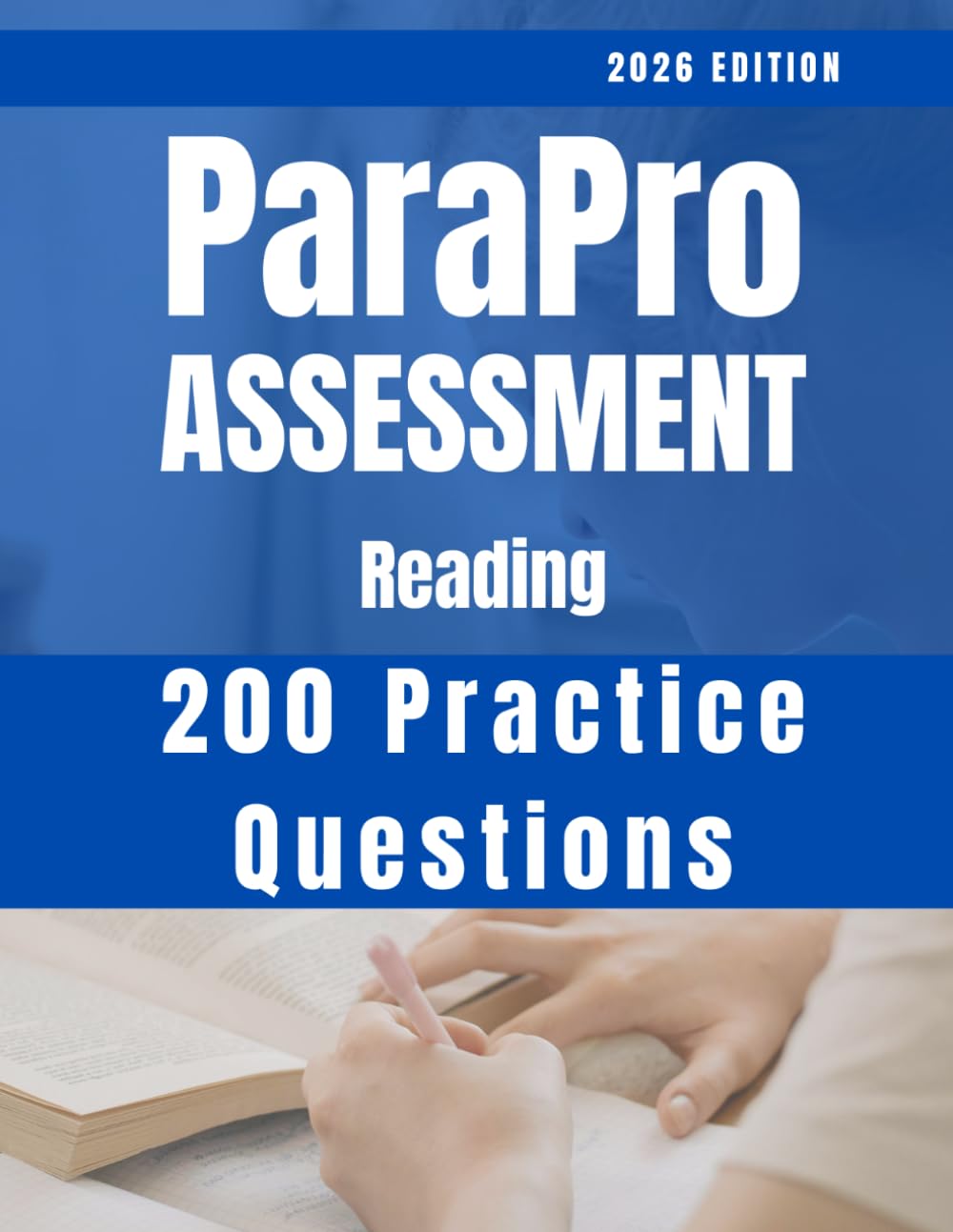 ParaPro Assessment Reading Exam Preparation: 200 Practice Questions