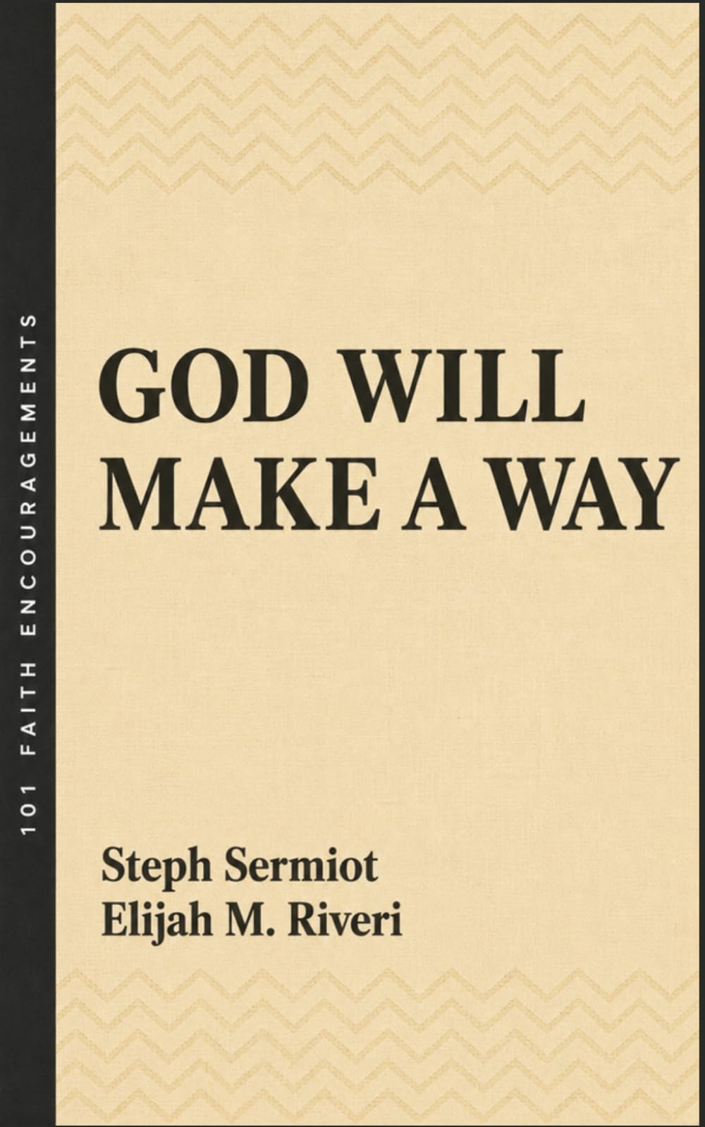 God Will Make a Way Book: 101 Faith-Filled Encouragements for Healing, Peace and Miracles