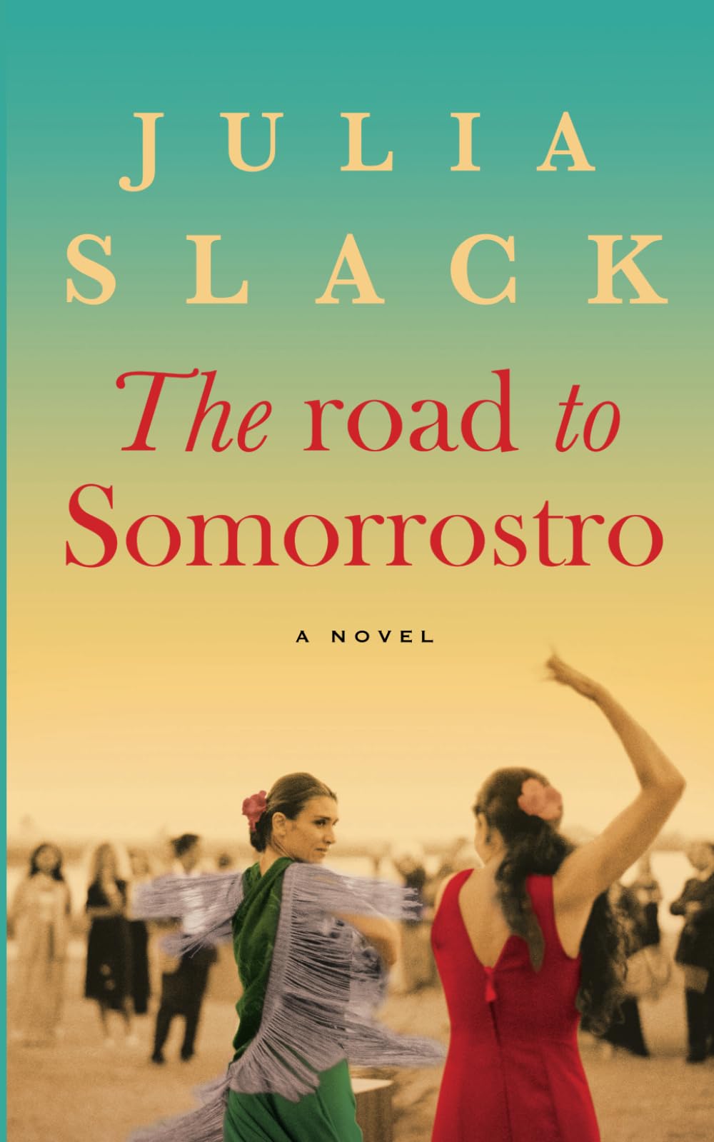The Road to Somorrostro: A compelling story of forbidden love and long-buried secrets